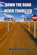 Down the Road Never Travelled