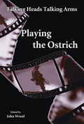 Talking Heads Talking Arms - Playing the Ostrich