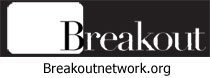 Breakout Network.org